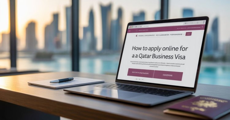 How to Apply Online for a Qatar Business Visa